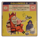 A Christmas Present to Santa Clause / March of the Christmas Toys.  Rosemary Clooney on Columbia.  $3.00 plus S/H