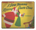 I Saw Mommy Kissing Santa Claus / Thumbelina.  Jimmy Boyd on Columbia.  $4.00 plus S/H
