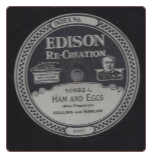 Ham and Eggs / I'm Gonna Buy A One Way Ticket to a Little One Horse Town Collins and Harlan on Edison Diamond Disc.  $5.00 plus S/H
