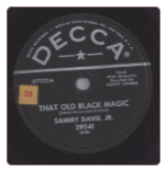 That Old Black Magic / A Man With A Dream by Sammy Davis, Jr. on Decca.  $5.00 plus S/H