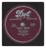 Tutti Frutti / I’ll Be Home by Pat Boone on Dot.  $6.00 plus S/H