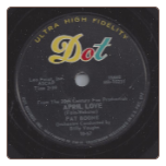April Love / When The Swallows Come Back To Capistrano by Pat Boone on Dot. $3.50 plus S/H April Love / When The Swallows Come Back To Capistrano by Pat Boone on Dot. $3.50 plus S/H