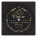 In The Baggage Coach Ahead / I Will Ne’er Forget My Mother and My Home by Vernon Dalhart on Victor.  $4.00 plus S/H